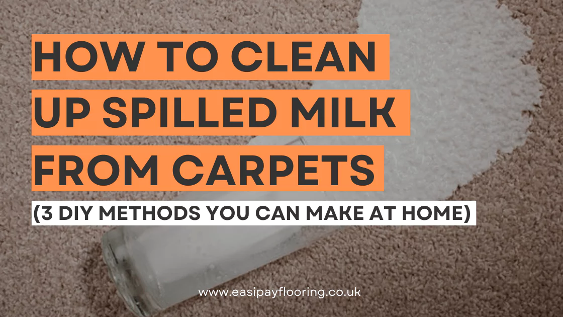 How To Effectively Remove Spilled Milk From Carpets